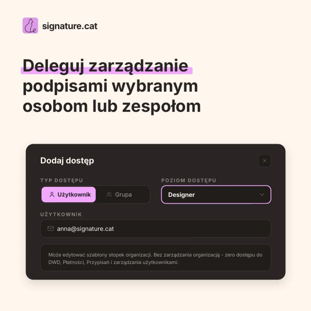 Deleguj zarządzanie podpisami wybranym osobom lub zespołom - rola Designer edytuje szablony stopek bez dostępu do ustawień organizacji